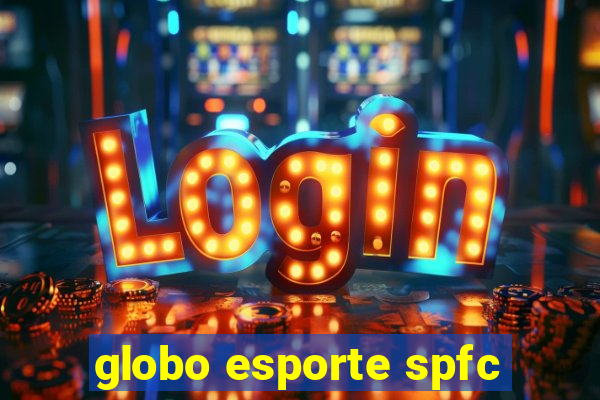 globo esporte spfc